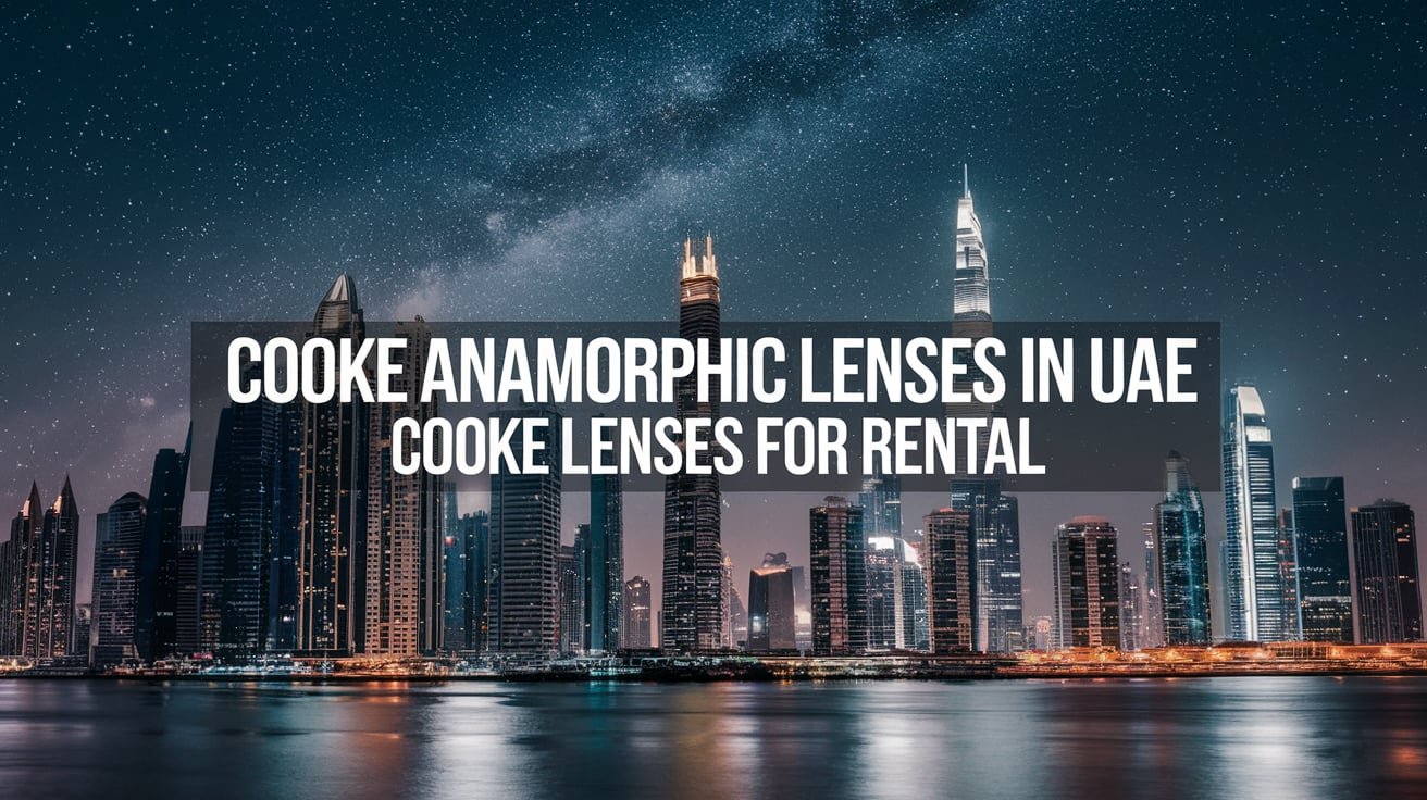 cooke-lenses-in-uae cooke-lenses-for-rental-in-uae rent-cooke-lenses-in-uae